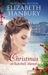 Christmas at Rakehell Manor (Regency House Romance Series Book 2) - Elizabeth Hanbury