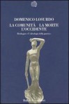 La comunità, la morte, l'Occidente - Domenico Losurdo