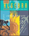 Algebra: Explore, Communicate, and Apply - James E. Schultz, Kathleen A. Hollowell, Wade Ellis Jr.