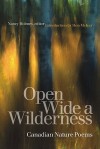 Open Wide a Wilderness: Canadian Nature Poems - Nancy Holmes, Don Mckay