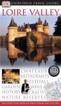 Loire Valley (DK Eyewitness Travel Guides) - Paul Hines