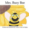 Mrs. Busy Bee - Leticia Colon De Mejias