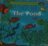 The Pond (An Early-Start Preschool Reader) - Dorothy Z. Seymour, Victor Lazzaro