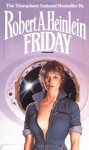 By Robert A. Heinlein - Friday (8/16/88) - Robert A. Heinlein