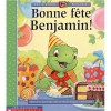 Bonne fête Benjamin - Paulette Bourgeois, Brenda Clark