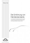 Die Einf Hrung Von H Ndlerstandards Fur Erfolgreiche Modell-Neueinf Hrungen ALS Eine Corporate Identity-Ma Nahme Am Beispiel Mazda Austria Gmbh - Christian Frank