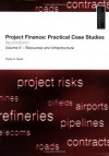 Project Finance: Practical Case Studies, Volume 2 (Second Edition) (Vol 2) - Henry A. Davis