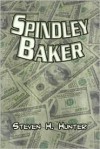 Spindley Baker - Steven H. Hunter