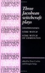 Three Jacobean Witchcraft Plays: Sophonisba / The Witch / The Witch of Edmonton - Peter Corbin, Douglas Sedge