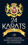 24 Karats - David Weaver, Blake Karrington, Leo Sullivan