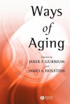 Ways of Aging - Gubrium