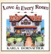 Love In Every Room - Karla Dornacher