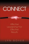 Connect: Affective Leadership for Effective Results - Lyn Boyer