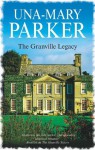 The Granville Legacy - Una-Mary Parker