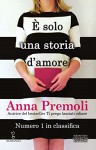 È solo una storia d'amore (eNewton Narrativa) - Anna Premoli