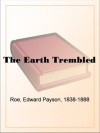 The Earth Trembled - Edward Payson Roe