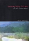 Involuntary Vision: After Akira Kurosawa's Dreams - Michael Cross