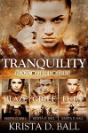 Tranquility: Blaze, Grief, & Fury Box Set - Krista D. Ball