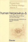 Human Herpesvirus-6: Epidemiology, Molecular Biology and Clinical Pathology - D.V. Ablashi, Gerhard R.F. Krueger