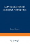 Subventionseffizienz Staatlicher Finanzpolitik - Sascha Haghani