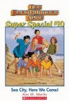 Sea City, Here We Come! (Babysitters Club Special, #10) - Ann M. Martin