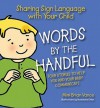 Words by the Handful Boxed Set: Four Stories to Help You and Your Baby Communicate - Mimi Brian Vance, Rosemarie Gillen