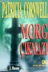 Morg Çıkmazı - Patricia Cornwell