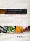 An Irish Adventure with Food: The Tannery Cookbook - Paul Flynn