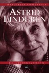 Astrid Lindgren - En livsskildring - Margareta Strömstedt, Olaf Coucheron, Agnes-Margrethe Bjorvand