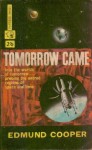 Tomorrow Came - Edmund Cooper