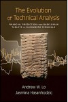 The Evolution of Technical Analysis: Financial Prediction from Babylonian Tablets to Bloomberg Terminals - Andrew W. Lo, Jasmina Hasanhodzic