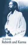 Rebirth and Karma - Śrī Aurobindo