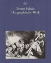 BRUNO SCHULZ: DAS GRAPHISCHE WERK - Bruno Schulz