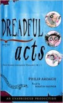 Dreadful Acts (The Eddie Dickens Trilogy, #2) - Philip Ardagh