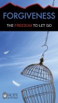 Forgiveness (June Hunt Hope for the Heart): The Freedom to Let Go - June Hunt