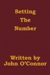 Setting the Number - John O'Connor