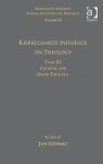 Kierkegaard's Influence on Theology Tome III, . Catholic and Jewish Theology - Jon Stewart
