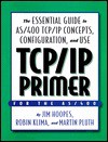 TCP/IP Primer: The Essential Guide to AS/400 TCP/IP Concepts, Configuration, and Use - Jim Hoopes, Robin Klima