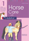 Horse Care with Caddie - Carola von Kessel, Irmtraud Guhe