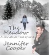 The Meadow: A Christmas Tale of Love - Jennifer Cooper