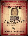 My Life I Lived It - Karen Severson