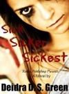 Sick, Sicker, Sickest (A Chloe Daniels Mystery) - Deidra D.S. Green