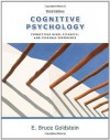 Cognitive Psychology: Connecting Mind, Research and Everyday Experience, 3rd Edition - E. Bruce Goldstein