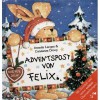 Adventspost von Felix. Mini-Ausgabe - Annette Langen, Constanza Droop