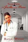 Tales from the Jailhouse Nurse - Hailey Woods