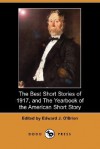 The Best Short Stories of 1917, and the Yearbook of the American Short Story - Edward J. O'Brien