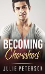 GAY ROMANCE: Becoming Cherished (Gay Shifter M/M/M Alpha Beta Omega Mpreg Romance Collection) - Julie Peterson