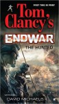 The Hunted (Tom Clancy's EndWar, #2) - Tom Clancy, David Michaels