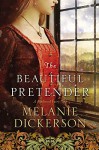 The Beautiful Pretender (A Medieval Fairy Tale) - Melanie Dickerson