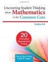 Uncovering Student Thinking About Mathematics in the Common Core, Grades K-2: 20 Formative Assessment Probes - Cheryl Rose Tobey